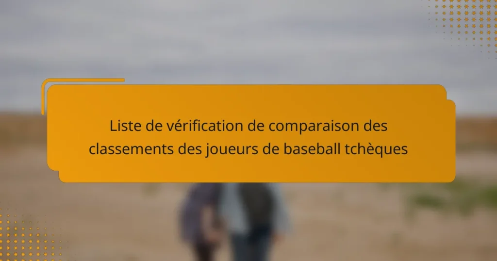 Liste de vérification de comparaison des classements des joueurs de baseball tchèques